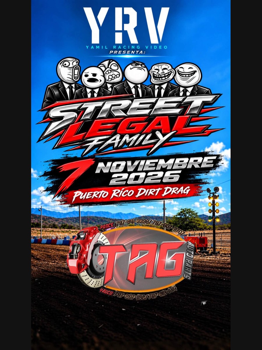 Street Legal Family 2026: sábado 7 de noviembre en Puerto Rico Dirt Drag