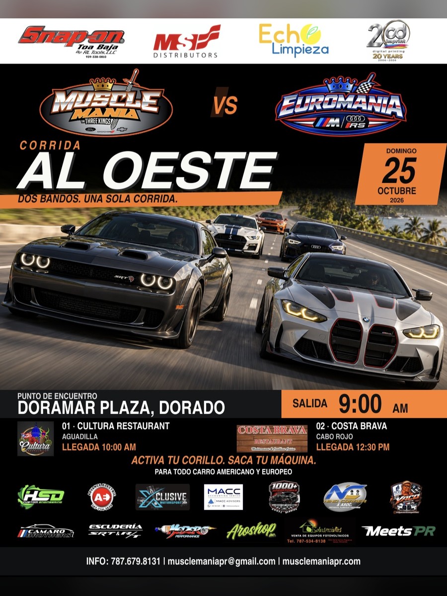 Corrida Al Oeste – Muscle Mania vs Euromania: domingo 25 de octubre desde Doramar Plaza, Dorado flyer evento racing Puerto Rico