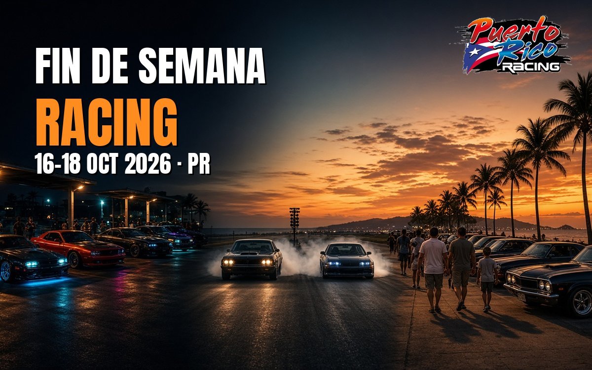 Car meets Puerto Rico: fin de semana racing del 16 al 18 de octubre 2026 — Puerto Rico Racing